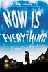 Now is everything by  Amy Giles 