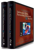 Encyclopedia of substance abuse prevention, treatment, and recovery