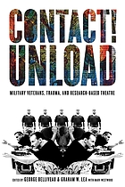 Contact!Unload : military veterans, trauma, and research-based theatre