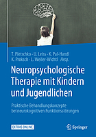 Neuropsychologische Therapie mit Kindern und Jugendlichen praktische Behandlungskonzepte bei neurokognitiven Funktionsstörungen