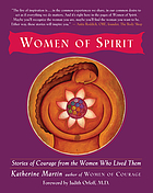 Women of spirit : stories of courage from the women who lived them