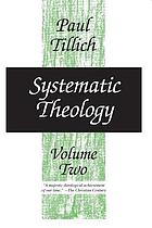 Systematic theology. Vol. 2, Existence and the Christ.