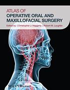 Atlas of operative oral and maxillofacial surgery