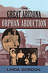 Great Arizona Orphan Abduction by Linda Gordon