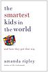 The smartest kids in the world : and how they... by  Amanda Ripley 