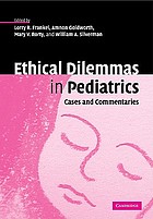 Ethical dilemmas in pediatrics : cases and commentaries
