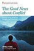Good News About Conflict : Transforming Religious... by Paris Jenell.