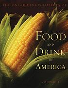 The Oxford encyclopedia of food and drink in America