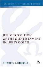 Jesus' exposition of the Old Testament in Luke's gospel