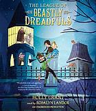 The league of beastly dreadfuls