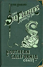 The sea forager's guide to the Northern California coast