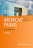 ArchiCAD Praxis. [2], Nachschlagewerk by Frank Fischer