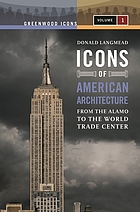 Icons of American architecture : from the Alamo to the World Trade Center