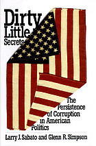Dirty little secrets : the persistence of corruption in American politics