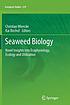 Seaweed biology : novel insights into ecophysiology,... by Christian Wiencke