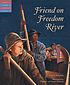 Friend on Freedom River by  Gloria Whelan 