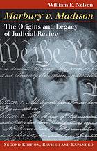 Marbury v. Madison: The Origins and Legacy of Judicial Review, Second Edition, Revised and Expanded
