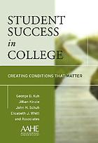 Student success in college : creating conditions that matter