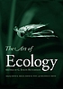 The art of ecology : writings of G. Evelyn Hutchinson by G  Evelyn Hutchinson