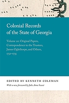 Colonial Records of the State of Georgia Volume 20: Original Papers, Correspondence to the Trustees, James Oglethorpe, and Others, 1732-1735