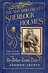 The man who created Sherlock Holmes : the life... by  Andrew Lycett 