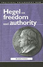Hegel on Freedom and Authority (Political philosophy now)