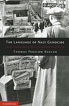 The language of Nazi genocide : linguistic violence and the struggle of Germans of Jewish ancestry