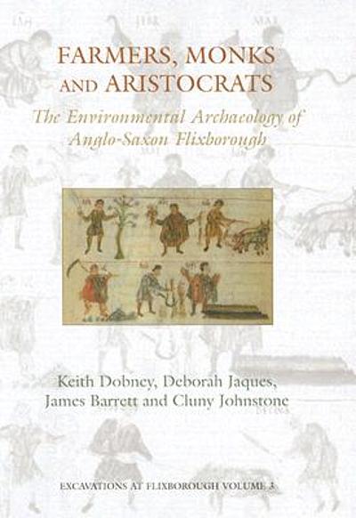 Farmers, monks and aristocrats : the environmental archaeology of Anglo ...