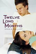 Twelve long months