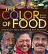 The Color of Food : Stories of Race, Resilience... by Natasha Bowens