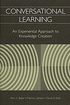 Conversational learning : an experiential approach to knowledge creation
