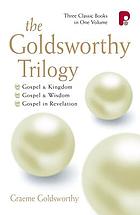 The Goldsworthy Trilogy : Three Classic books in One Volume
