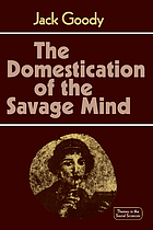 The domestication of the savage mind