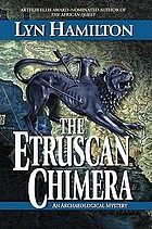 The Etruscan chimera : an archaeological mystery