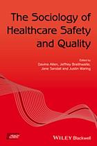 The sociology of healthcare safety and quality, Davina Allen (editor)