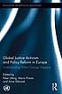 Global justice activism and policy reform in Europe:... by Anne Ellersiek