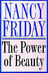 The power of beauty by  Nancy Friday 