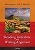 Reading literature and writing argument by Missy James