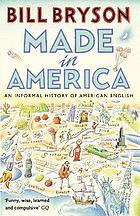 Made in America an informal history of American English