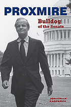 Proxmire : bulldog of the Senate