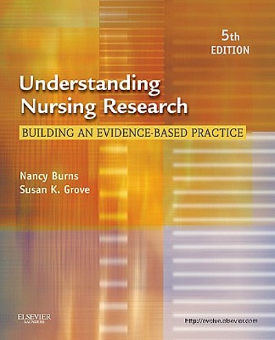 Understanding nursing research : building an evidence-based practice ...