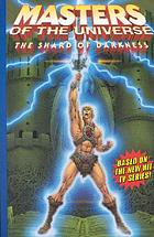 Masters of the universe : the shard of darkness