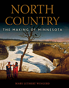 North country : the making of Minnesota