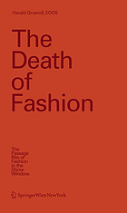 The death of fashion : the passage rite of fashion in the Show window