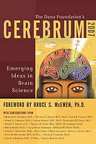 Cerebrum 2007 : emerging ideas in brain science