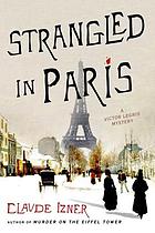 Strangled in paris : a victor legris mystery