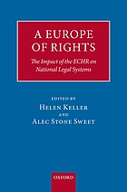 A Europe of rights : the impact of the ECHR on national legal systems