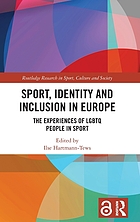 SPORT, IDENTITY AND INCLUSION IN EUROPE the experiences of lgbtq people.