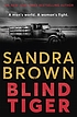 BLIND TIGER. by SANDRA BROWN