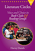 Literature circles : voice and choice in book... by  Harvey Daniels 